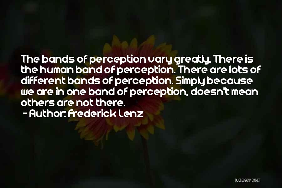 Others Perception Quotes By Frederick Lenz