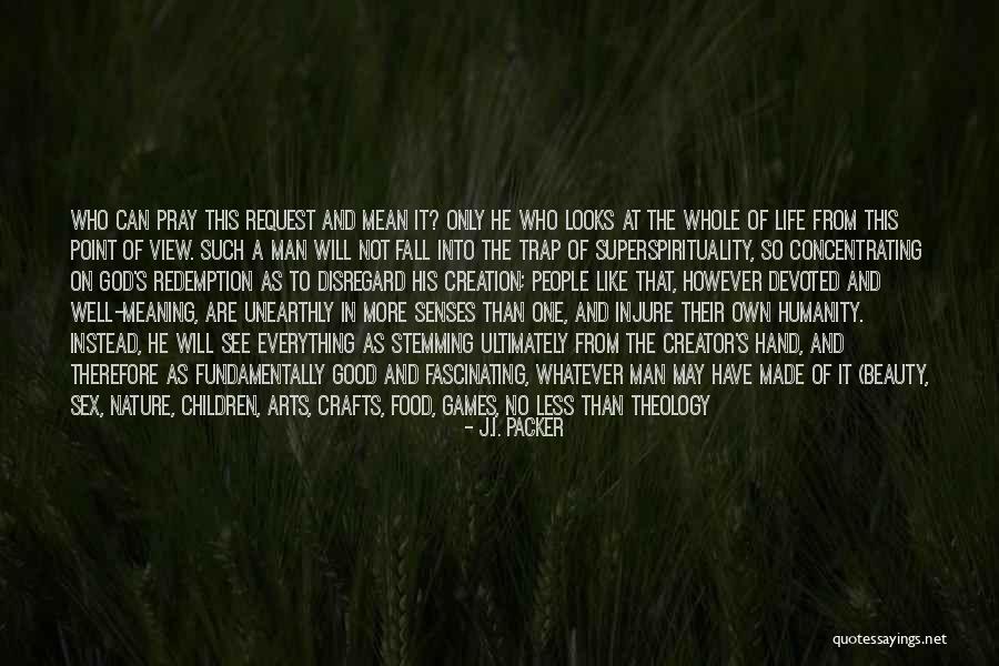 Others Point Of View Quotes By J.I. Packer Others Point Of View Quotes By J.I. Packer