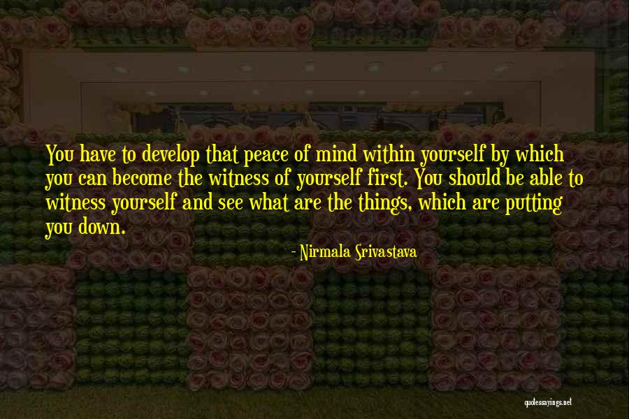 Others Putting You Down Quotes By Nirmala Srivastava Others Putting You Down Quotes By Nirmala Srivastava