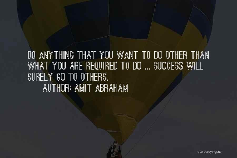 Others Success Quotes By Amit Abraham