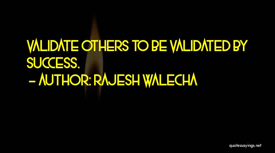 Others Success Quotes By Rajesh Walecha