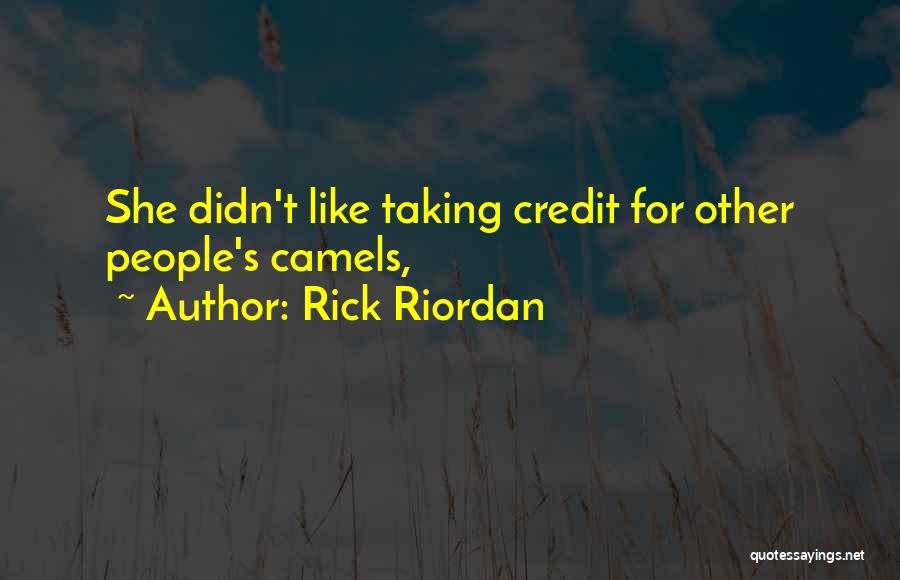 Others Taking Credit Quotes By Rick Riordan