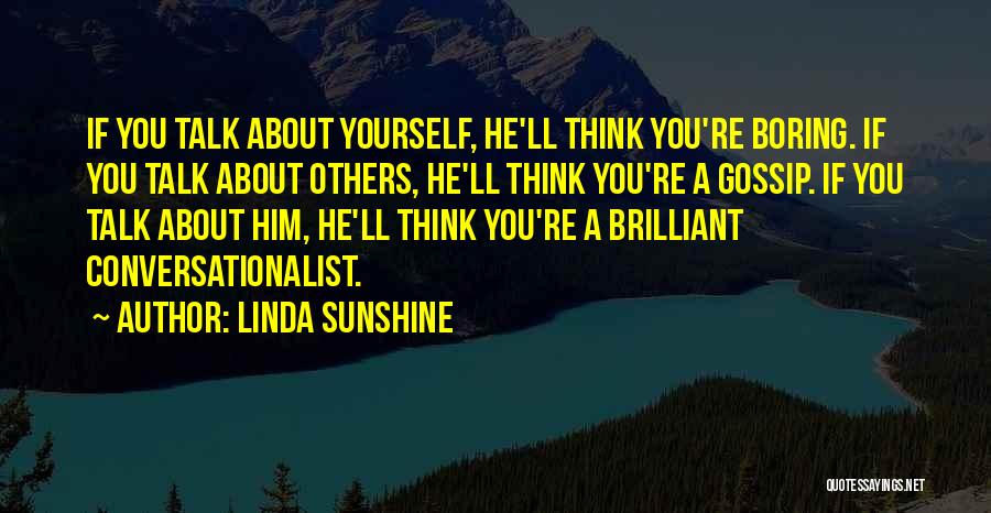 Others Talk About You Quotes By Linda Sunshine