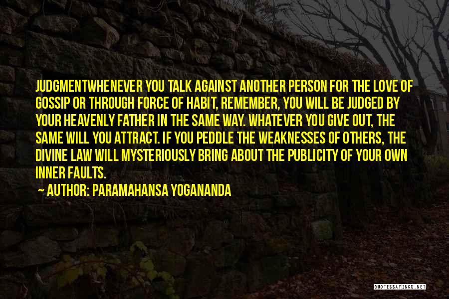 Others Talk About You Quotes By Paramahansa Yogananda