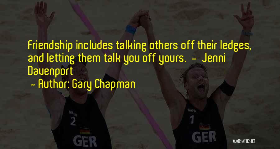 Others Talking Quotes By Gary Chapman