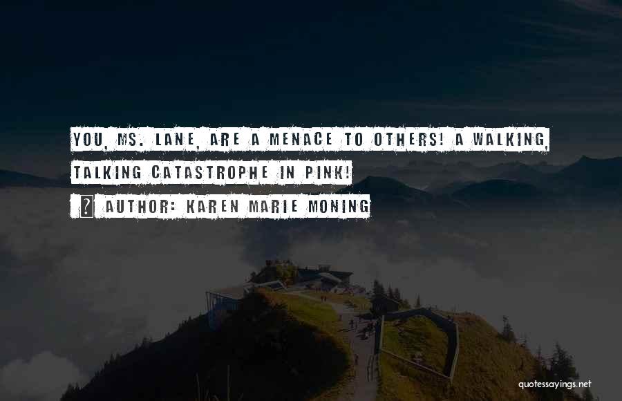 Others Talking Quotes By Karen Marie Moning