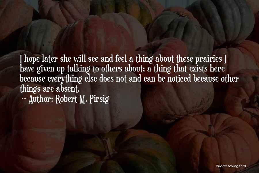 Others Talking Quotes By Robert M. Pirsig