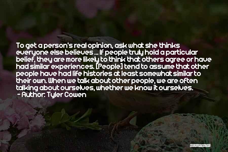 Others Talking Quotes By Tyler Cowen