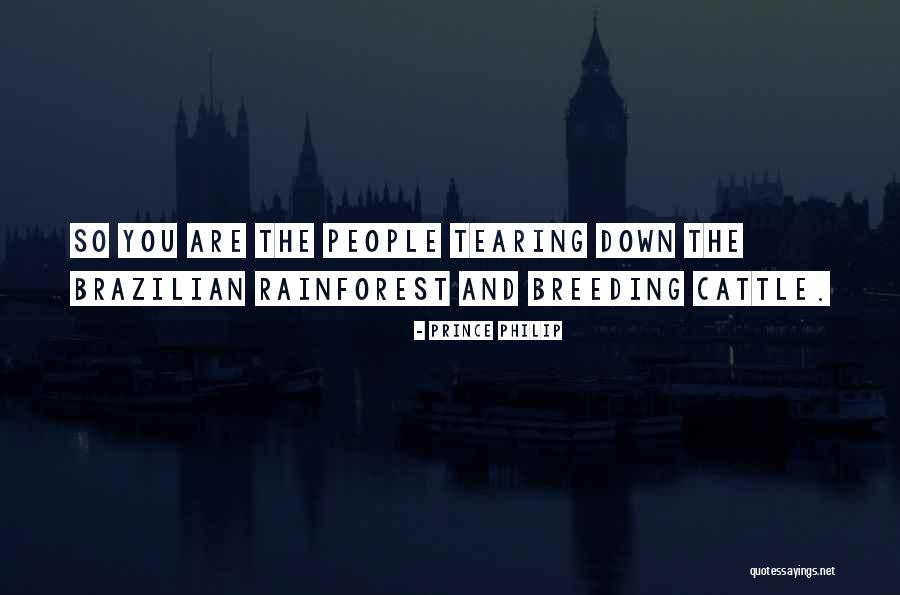 Others Tearing You Down Quotes By Prince Philip Others Tearing You Down Quotes By Prince Philip