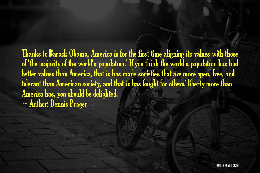 Others Think Of You Quotes By Dennis Prager