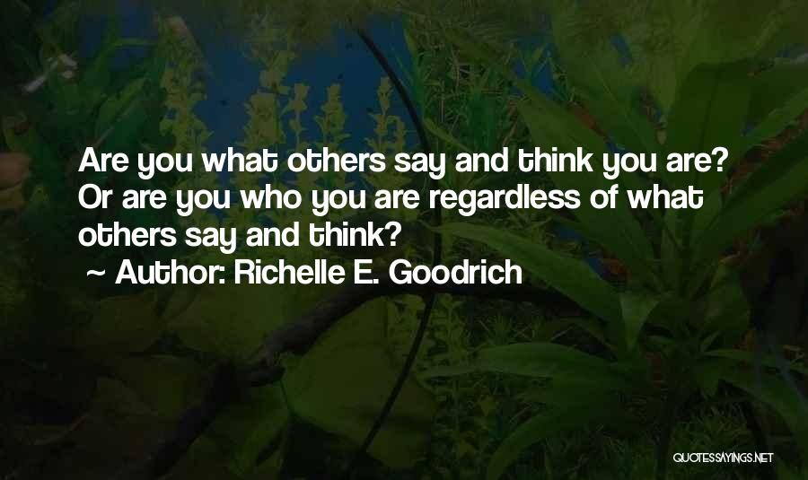 Others Think Of You Quotes By Richelle E. Goodrich