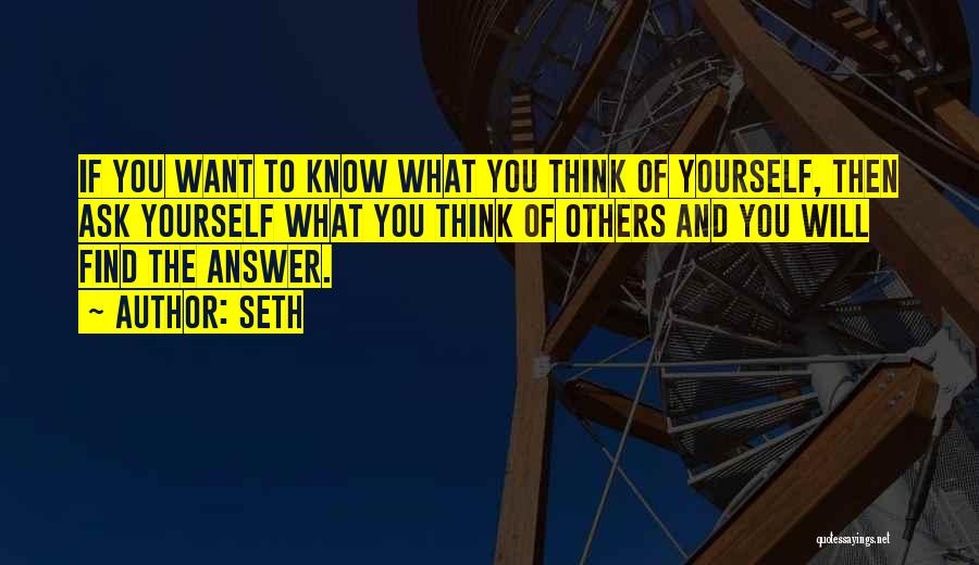 Others Think Of You Quotes By Seth