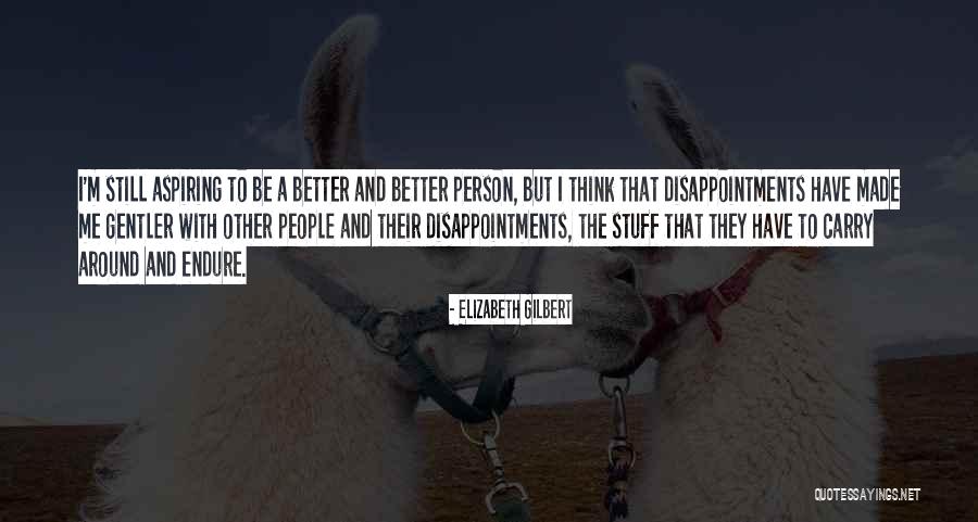 Others Thinking They Are Better Quotes By Elizabeth Gilbert