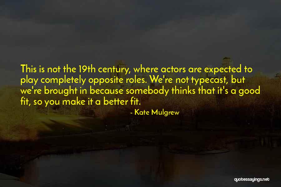 Others Thinking They Are Better Quotes By Kate Mulgrew