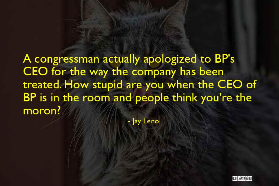 Others Thinking You Are Stupid Quotes By Jay Leno Others Thinking You Are Stupid Quotes By Jay Leno