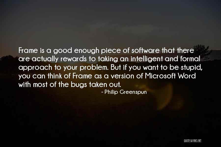 Others Thinking You Are Stupid Quotes By Philip Greenspun