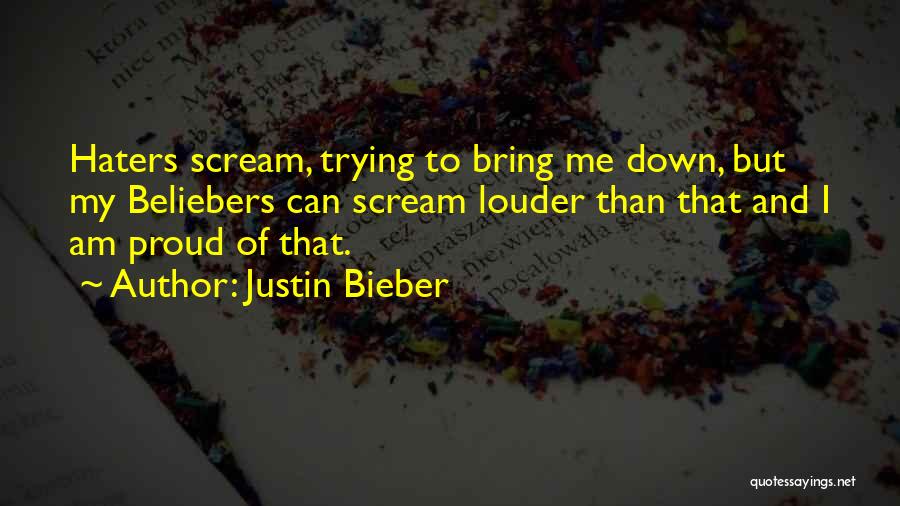 Others Trying To Bring You Down Quotes By Justin Bieber