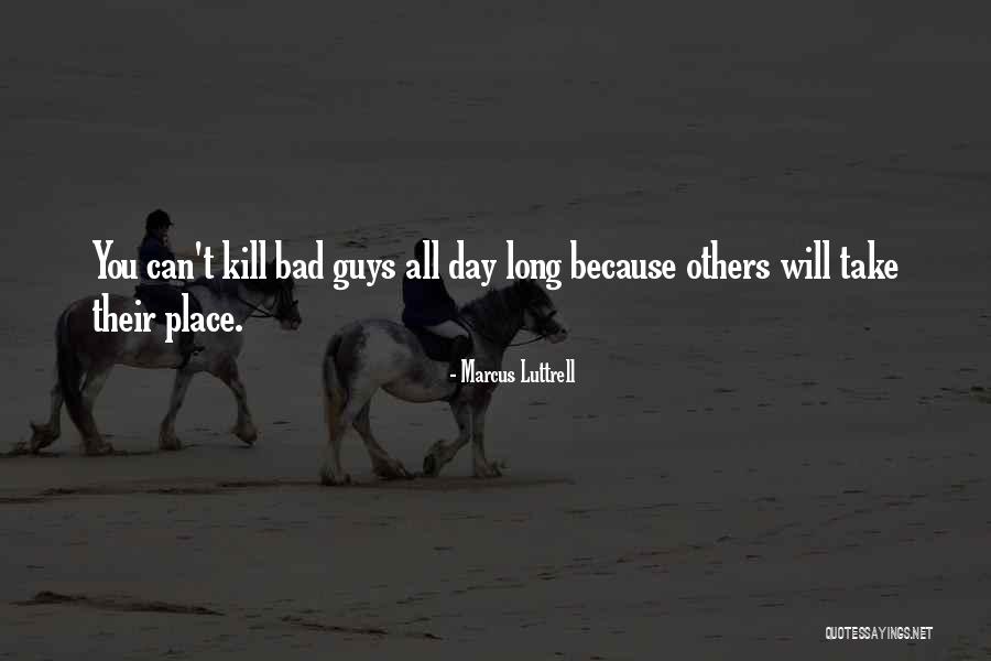 Others Will Quotes By Marcus Luttrell