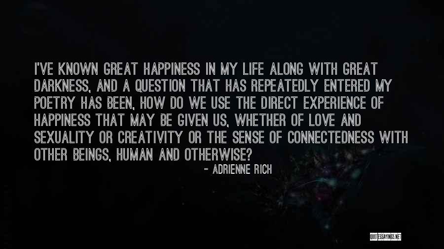 Otherwise Known Quotes By Adrienne Rich Otherwise Known Quotes By Adrienne Rich