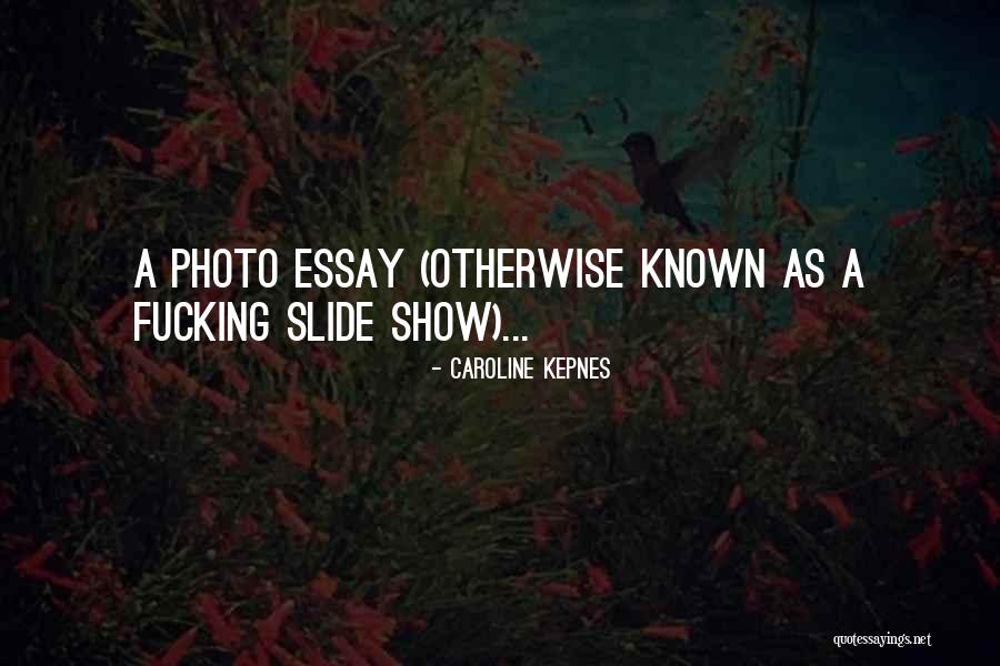 Otherwise Known Quotes By Caroline Kepnes Otherwise Known Quotes By Caroline Kepnes