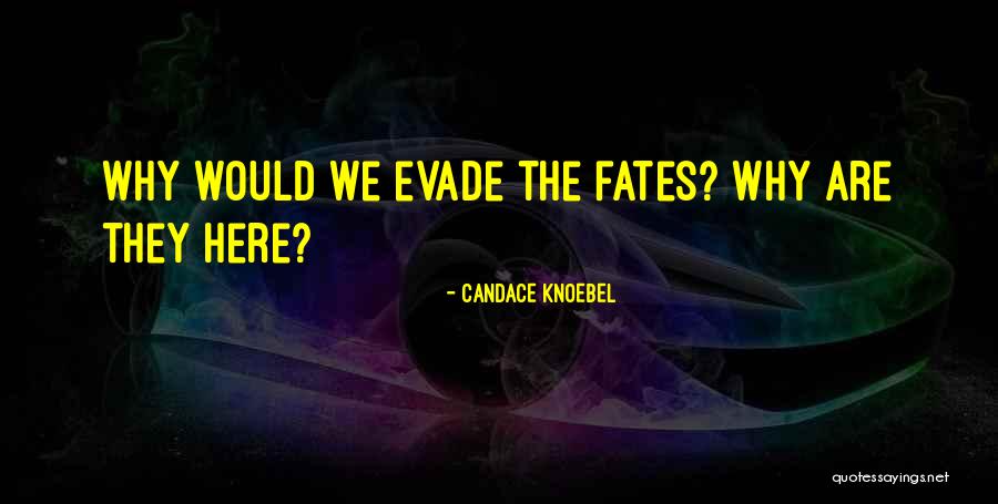 Otherworldly Armaments Quotes By Candace Knoebel Otherworldly Armaments Quotes By Candace Knoebel
