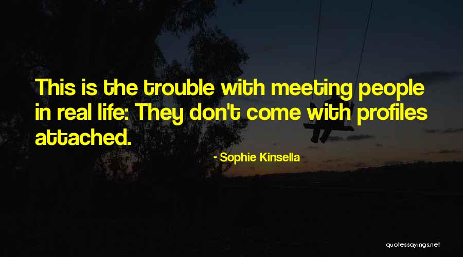 Otherworldly Realms Quotes By Sophie Kinsella Otherworldly Realms Quotes By Sophie Kinsella