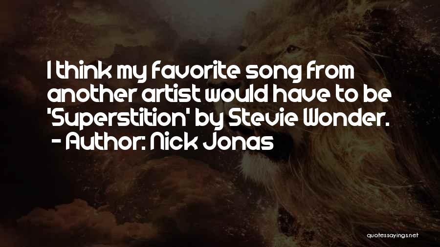 Otila Dinle Quotes By Nick Jonas