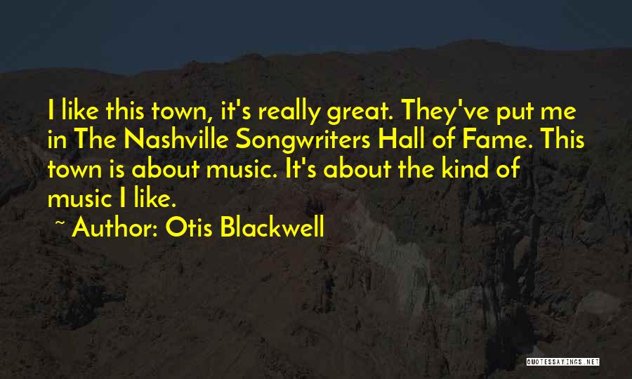 Otis Blackwell Quotes 605028