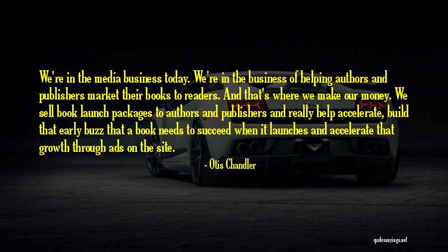 Otis Chandler Quotes 1790105 Otis Chandler Quotes 1790105