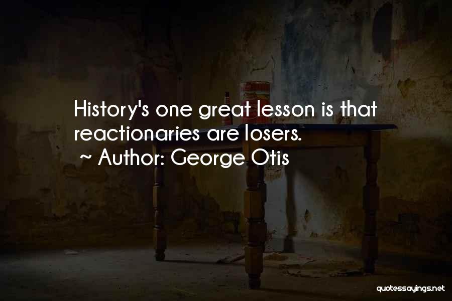 Otis Quotes By George Otis