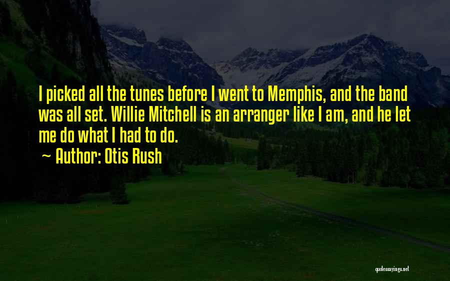 Otis Rush Quotes 114498