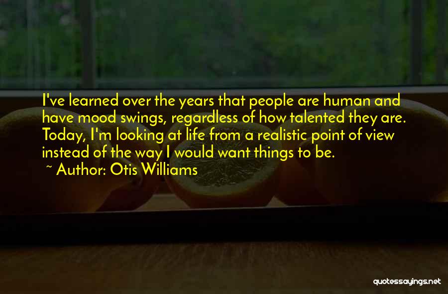 Otis Williams Quotes 1626321