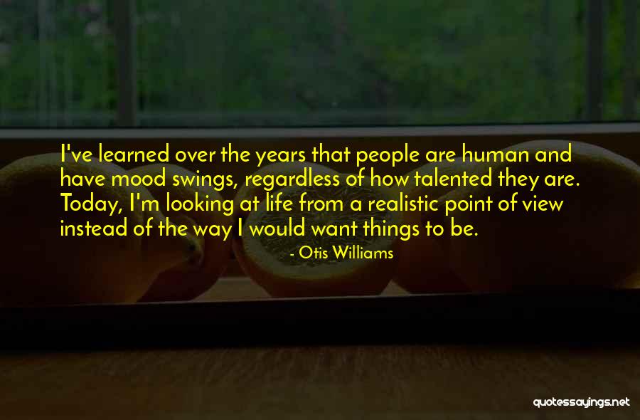 Otis Williams Quotes 1626321