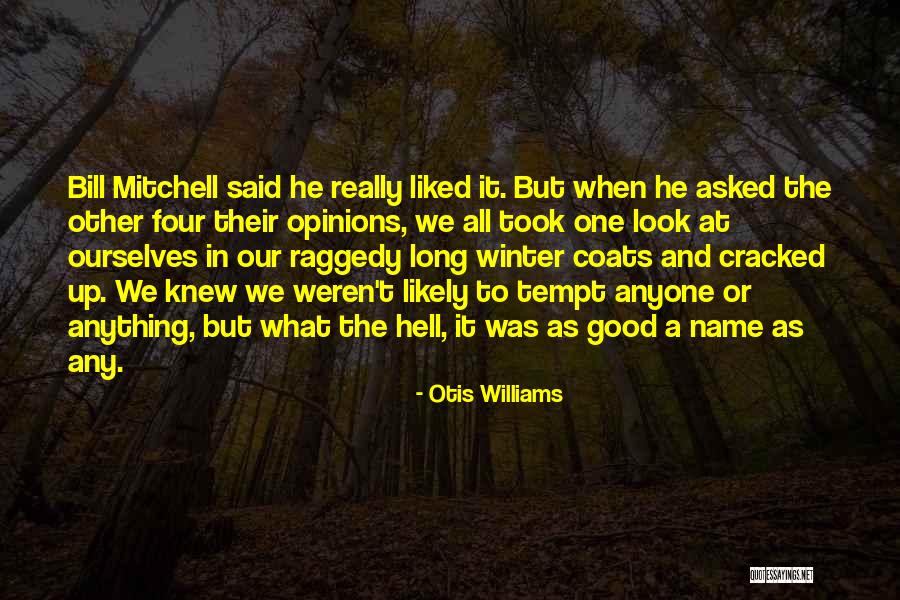 Otis Williams Quotes 683173