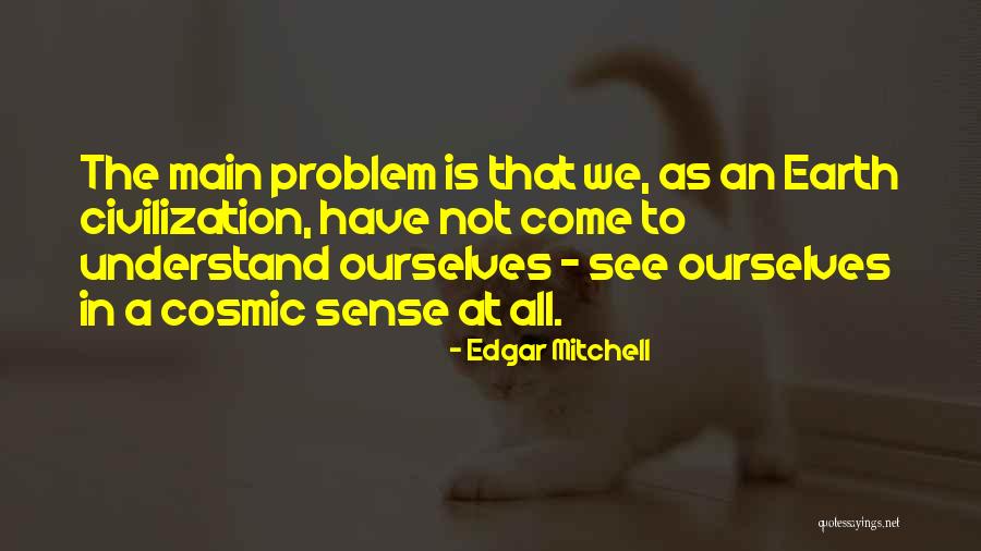 Otiss Machines Quotes By Edgar Mitchell Otiss Machines Quotes By Edgar Mitchell