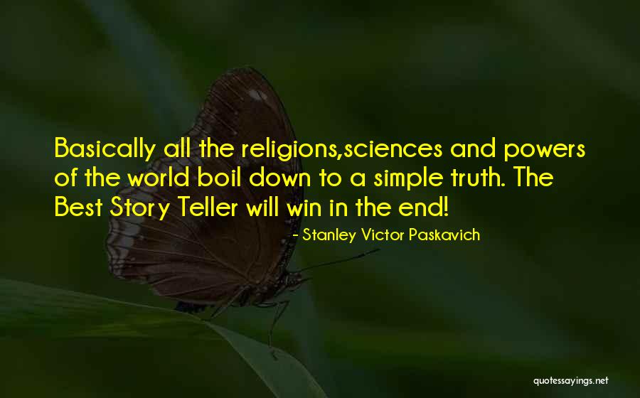Otjen St Quotes By Stanley Victor Paskavich Otjen St Quotes By Stanley Victor Paskavich