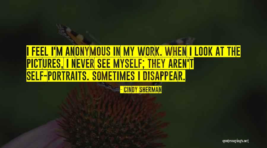 Otkrij Svoju Quotes By Cindy Sherman Otkrij Svoju Quotes By Cindy Sherman
