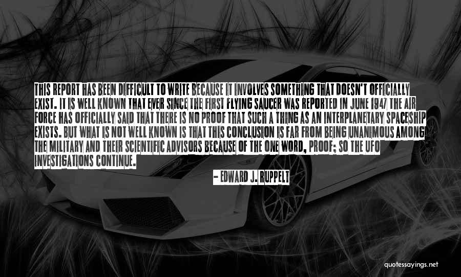 Otniel Dominguez Quotes By Edward J. Ruppelt Otniel Dominguez Quotes By Edward J. Ruppelt