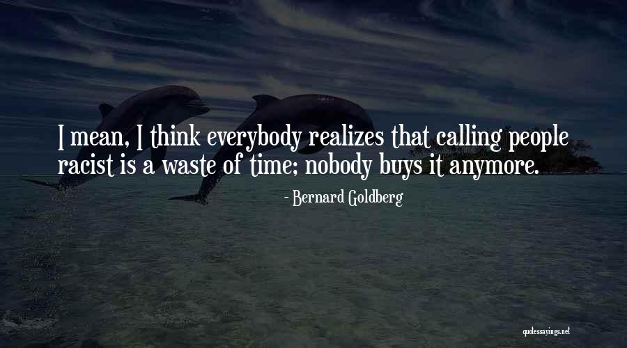 Otobus Biletleri Quotes By Bernard Goldberg Otobus Biletleri Quotes By Bernard Goldberg