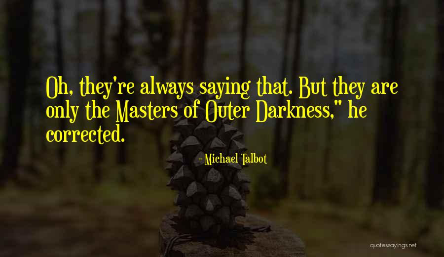 Otoguro Miya Quotes By Michael Talbot Otoguro Miya Quotes By Michael Talbot