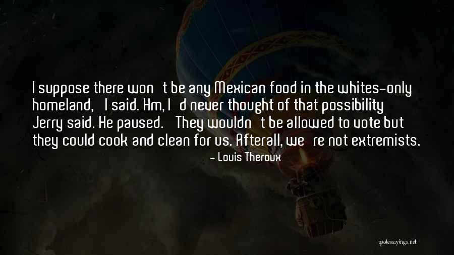 Otonal By Raul Quotes By Louis Theroux Otonal By Raul Quotes By Louis Theroux