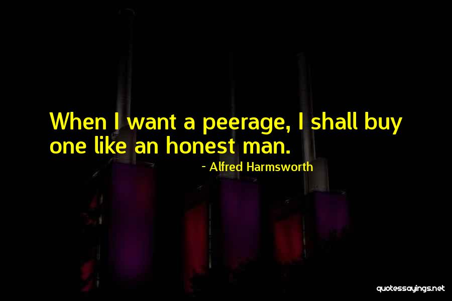 Otonashi X Quotes By Alfred Harmsworth