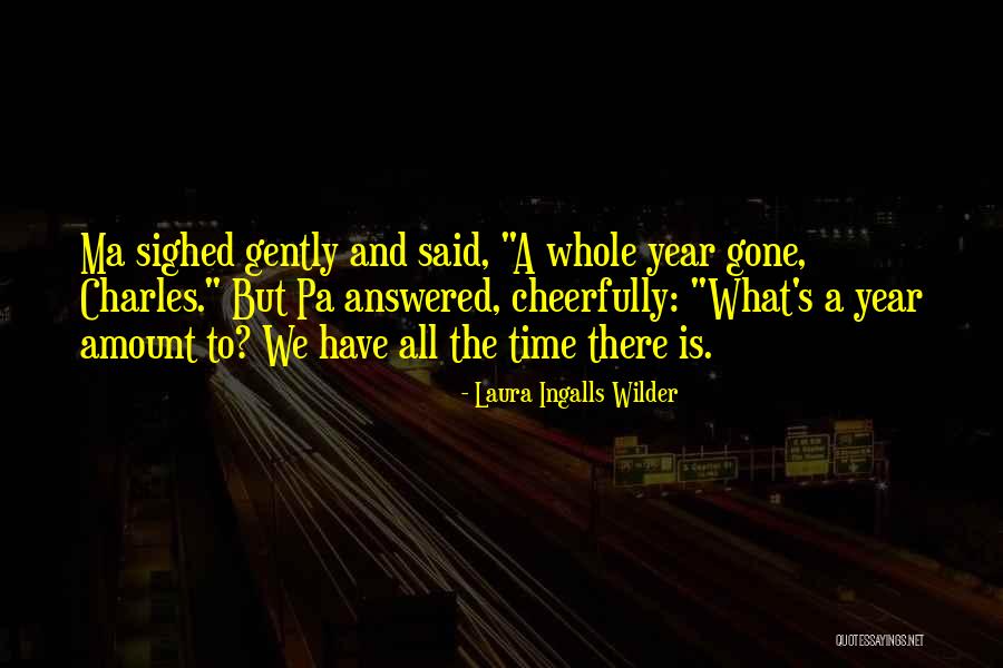 Otousan Quotes By Laura Ingalls Wilder Otousan Quotes By Laura Ingalls Wilder