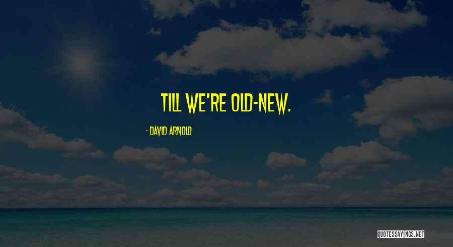 Otpjevano Quotes By David Arnold Otpjevano Quotes By David Arnold