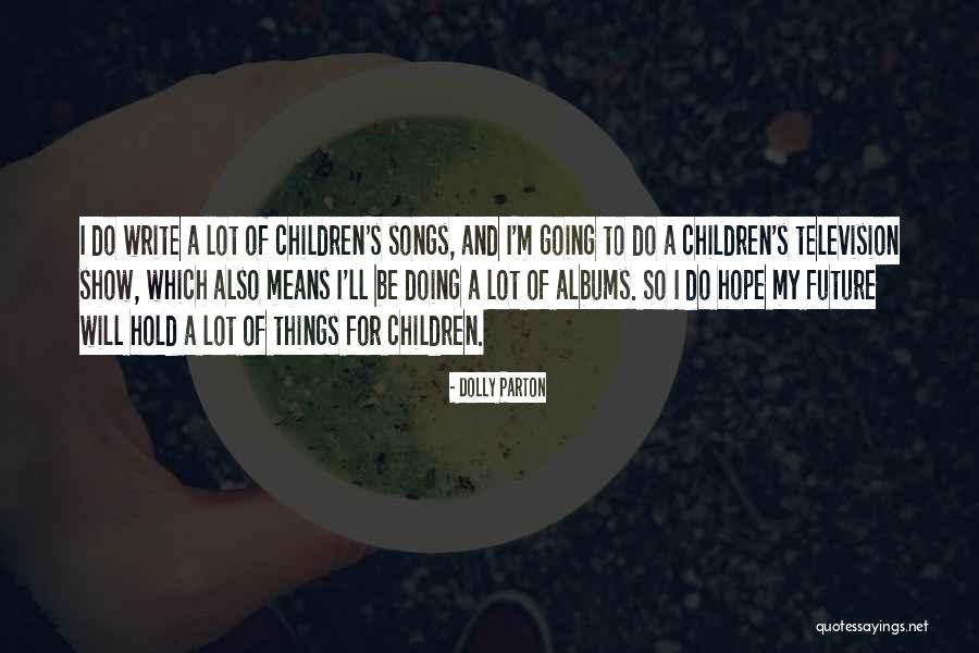 Otputovao Ili Quotes By Dolly Parton Otputovao Ili Quotes By Dolly Parton