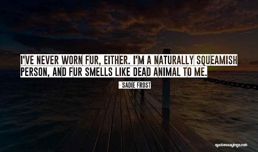 Otrivine Quotes By Sadie Frost Otrivine Quotes By Sadie Frost