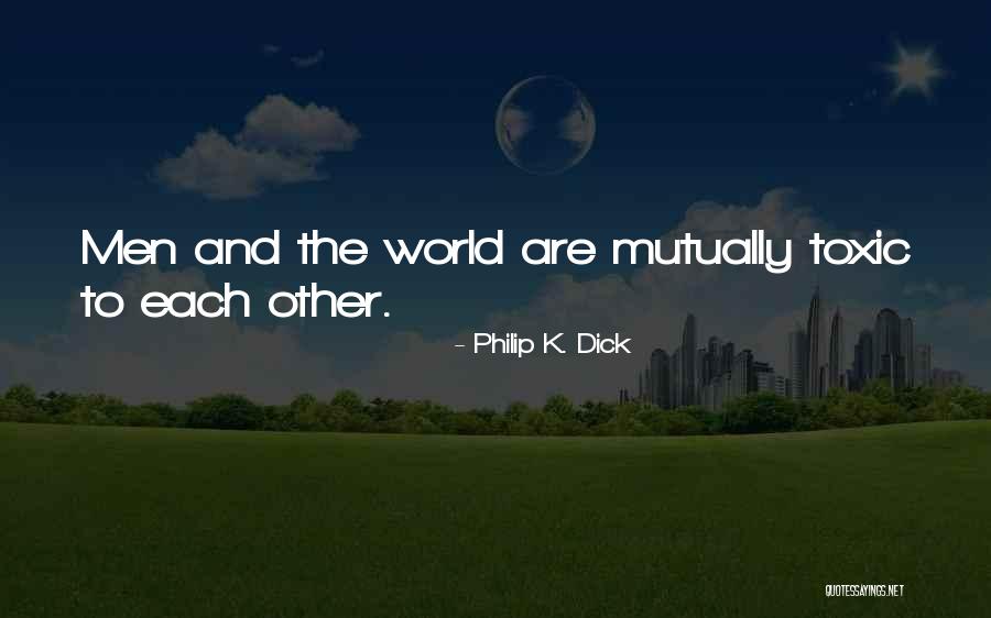 Otrovni Gabi Quotes By Philip K. Dick Otrovni Gabi Quotes By Philip K. Dick