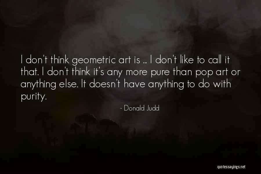 Otruby Quotes By Donald Judd Otruby Quotes By Donald Judd