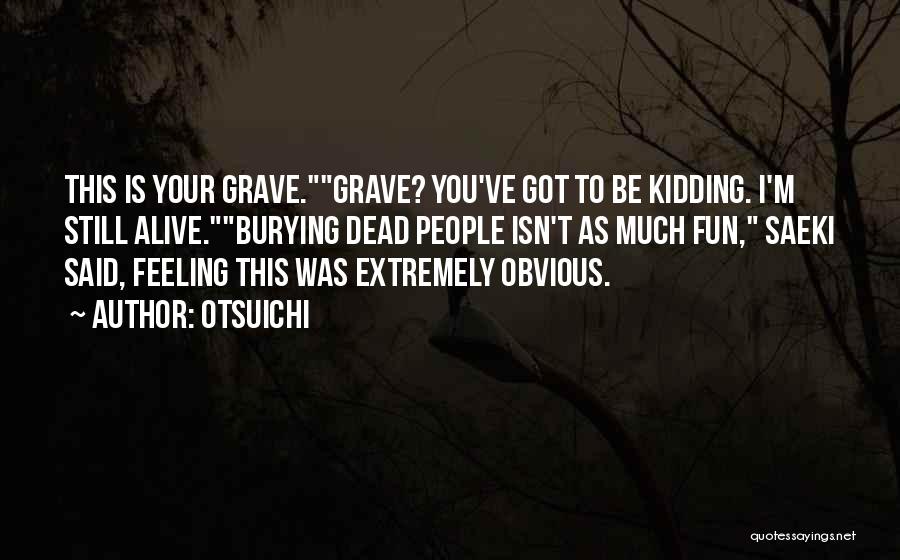 Otsuichi Quotes 1171087