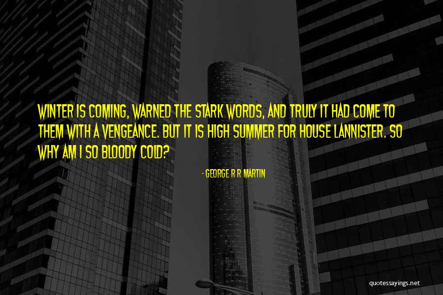 Ottar Danmachi Quotes By George R R Martin Ottar Danmachi Quotes By George R R Martin